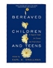 Sponsored by Bereaved Children and Teens: A Support Guide for Parents and Professionals